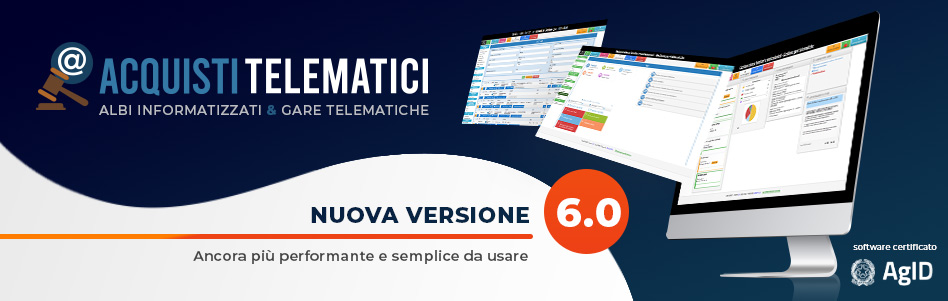 Acquisti Telematici 6.0: nuova release della suite per la gestione dell’e-procurement a 360°