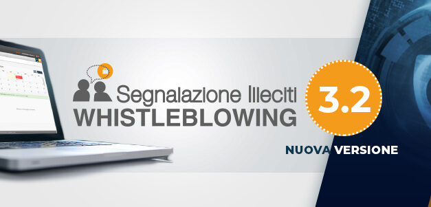 Segnalazione Illeciti – Whistleblowing: nuove funzionalità per la gestione delle segnalazioni