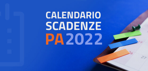 Pubblica Amministrazione: Calendario Scadenze 2022