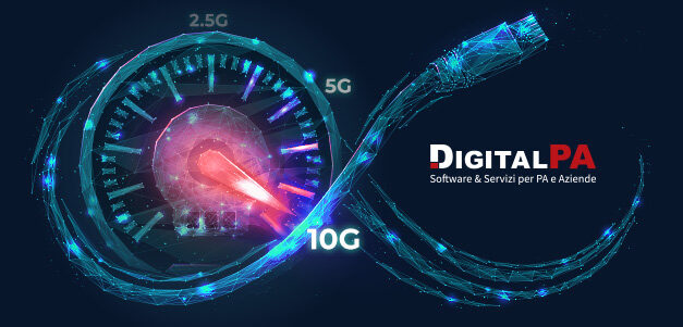 DigitalPA a tutta velocità con i 10G nel web