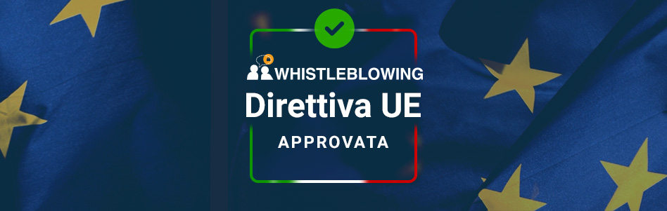 Direttiva UE sul Whistleblowing: è ora ufficiale il recepimento in Italia