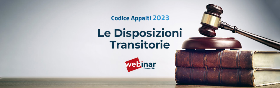 Webinar Codice Appalti 2023: focus sul regime transitorio