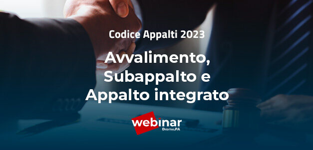 Webinar Codice Appalti 2023: Avvalimento, Subappalto e Appalto integrato