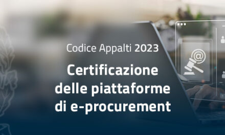 Dal 1° gennaio 2024 piattaforme di e-procurement certificate obbligatorie per le Stazioni Appaltanti