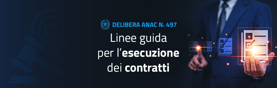 ANAC: linee guida per verifiche efficaci nella fase di esecuzione degli appalti di servizi e forniture