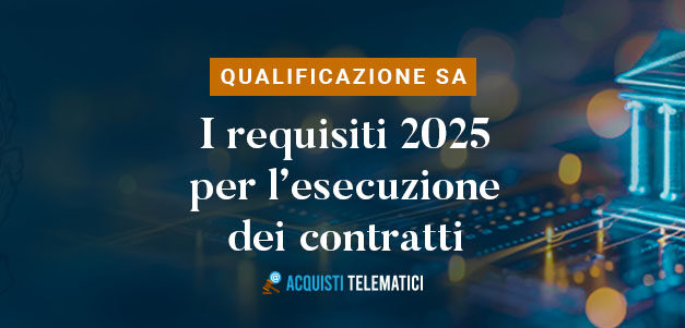 Qualificazione per l’esecuzione dei contratti 2025: i requisiti normativi e le modifiche previste dal Correttivo al Codice Appalti