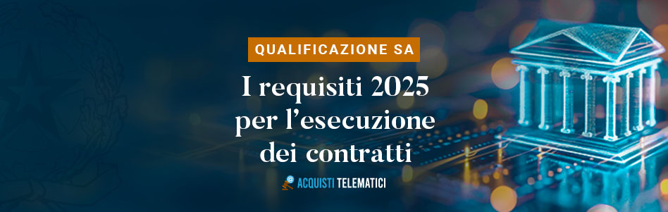 Qualificazione per l’esecuzione dei contratti 2025: i requisiti normativi e le modifiche previste dal Correttivo al Codice Appalti