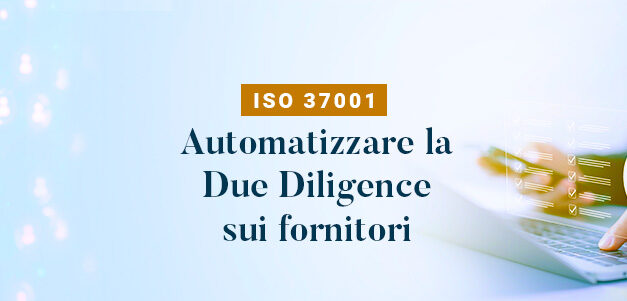 ISO 37001 e due diligence dei fornitori: come automatizzare la valutazione del rischio corruttivo con i questionari