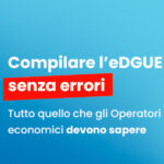 Webinar per i fornitori della PA: come compilare l’eDGUE senza errori