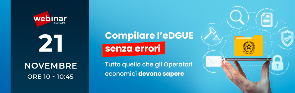 Webinar per i fornitori della PA: come compilare l’eDGUE senza errori