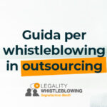 Soluzioni per la gestione delle segnalazioni whistleblowing multi-azienda: 5 aspetti essenziali