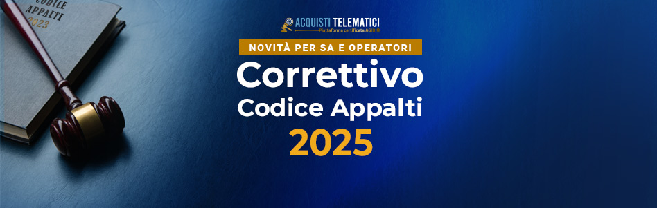 Correttivo Codice Appalti 2025: cosa cambia rispetto al D.Lgs. 36/2023