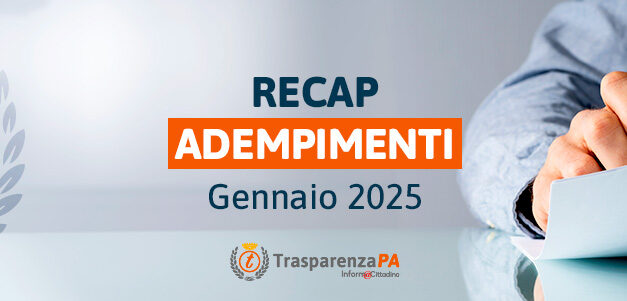 Adempimenti Trasparenza gennaio 2025, le scadenze da segnare sul calendario dei RPCT