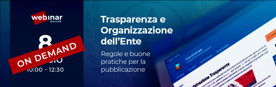 Trasparenza e organizzazione dell’ente: webinar per RPCT e responsabili delle pubblicazioni