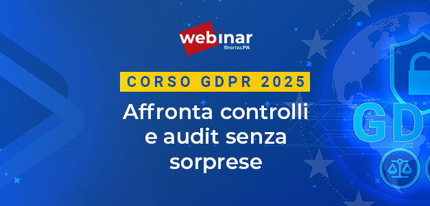 GDPR 2025: Affronta controlli e audit senza sorprese con l’evento di formazione DigitalPA e AV Legal