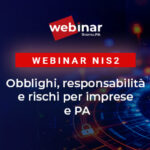 Direttiva UE NIS2 e D.Lgs. 138/2024: cosa cambia per Aziende e PA – Webinar on-demand in collaborazione con AV Legal