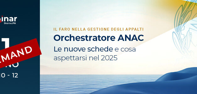 Webinar Orchestratore ANAC 2025: cosa cambia nella gestione dei contratti e come affrontare le criticità operative