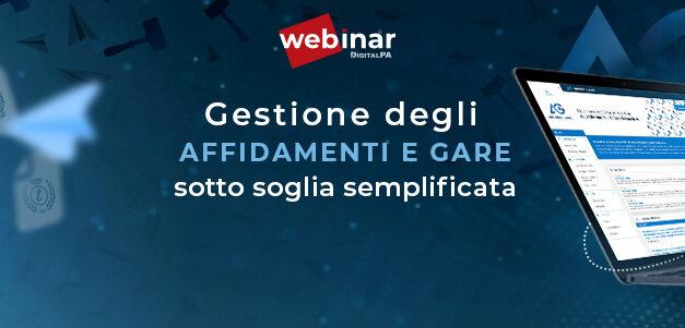 Webinar gratuito DigitalPA: gestire affidamenti diretti e procedure sotto soglia in modo semplice e conforme