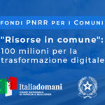 Nuovo Avviso PNRR “Risorse in Comune”: fino al 10 dicembre fondi per la digitalizzazione con le soluzioni DigitalPA