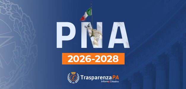 Nuovo PNA 2026-2028: le indicazioni ANAC per la gestione della Trasparenza Amministrativa