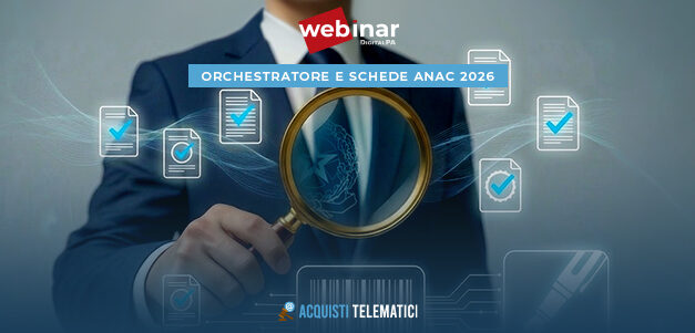 Webinar Orchestratore ANAC 2026: come gestire gli appalti dal CIG all‘esecuzione del contratto