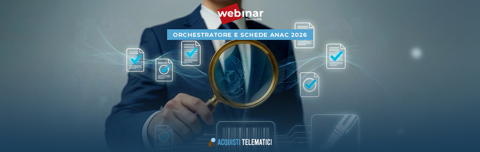 Webinar Orchestratore ANAC 2026: come gestire gli appalti dal CIG all‘esecuzione del contratto