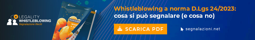 Piattaforma Legality Whistleblowing di DigitalPA per registrare e gestire correttamente le segnalazioni di illeciti secondo il D.Lgs. 24/2023 e le Linee Guida ANAC 2025