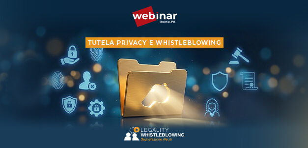 Webinar Whistleblowing e privacy: adempimenti, DPIA e nuove linee guida ANAC