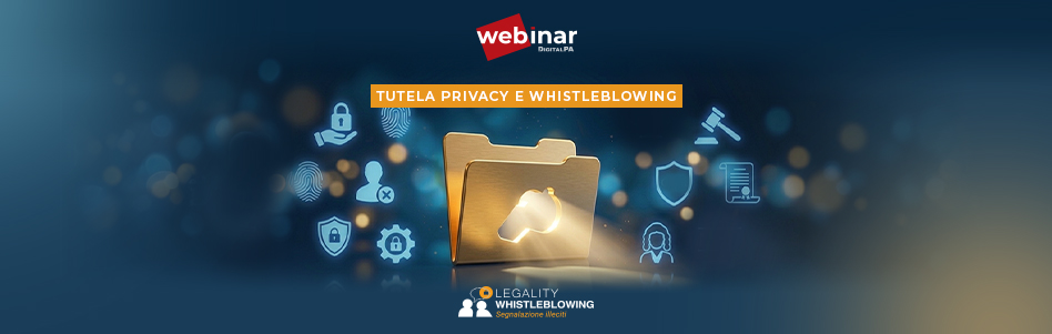 Webinar Whistleblowing e privacy: adempimenti, DPIA e nuove linee guida ANAC