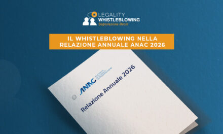 Relazione annuale ANAC 2026: i dati sulle segnalazioni whistleblowing nella Pubblica Amministrazione