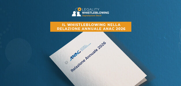Relazione annuale ANAC 2026: i dati sulle segnalazioni whistleblowing nella Pubblica Amministrazione