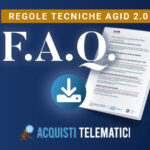 Regole AgID 2.0 e nuovi obblighi dal 1° luglio: le domande frequenti di RUP e uffici gare in un PDF gratuito
