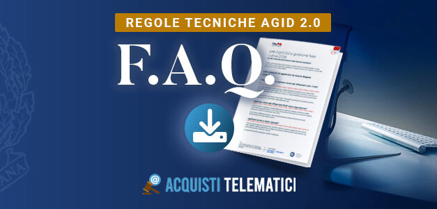 Regole AgID 2.0 e nuovi obblighi dal 1° luglio: le domande frequenti di RUP e uffici gare in un PDF gratuito