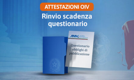 Attestazioni OIV sull’annualità 2024: proroga ANAC al 31 ottobre 2026 per l’invio del questionario