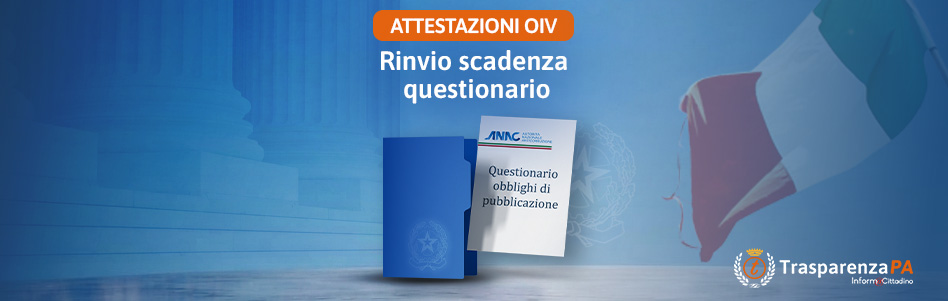 Attestazioni OIV sull’annualità 2024: proroga ANAC al 31 ottobre 2026 per l’invio del questionario