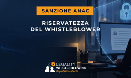 Whistleblowing: una piattaforma sicura non basta, serve una gestione competente. ANAC sanziona i gestori