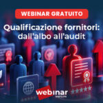 Valutazione dei fornitori e ISO 9001, come preparare la qualifica all’audit: webinar gratuito il 17 novembre